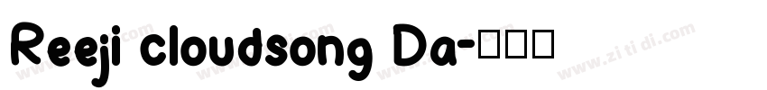 Reeji cloudsong Da字体转换